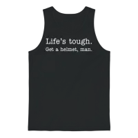 Life's Tough Get a Helmet Unisex Tank Top - Black – 1