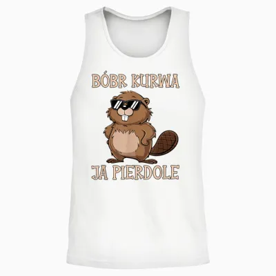Bober Kurwa Meme Poland Beaver Yes Pierdole Bobr T-Shirt, Black, S Unisex Tank Top - White