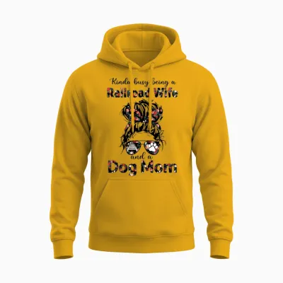Kinda Busy Being a Railroad Wife and a Dog Mom Unisex Hoodie - Gold