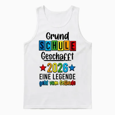 Grundschule Geschafft Abgänger Grundschule Abschluss 2026 Unisex Tank Top - White