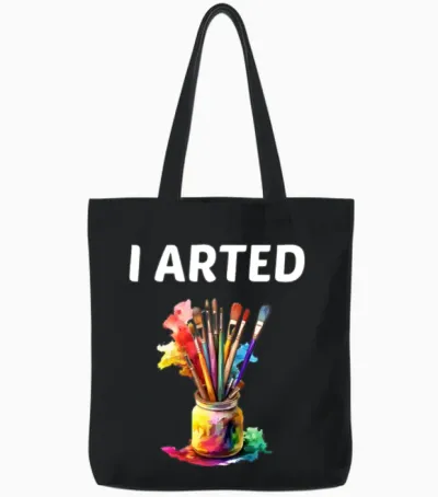 I Arted - Funny Artist Tote Bags - Black