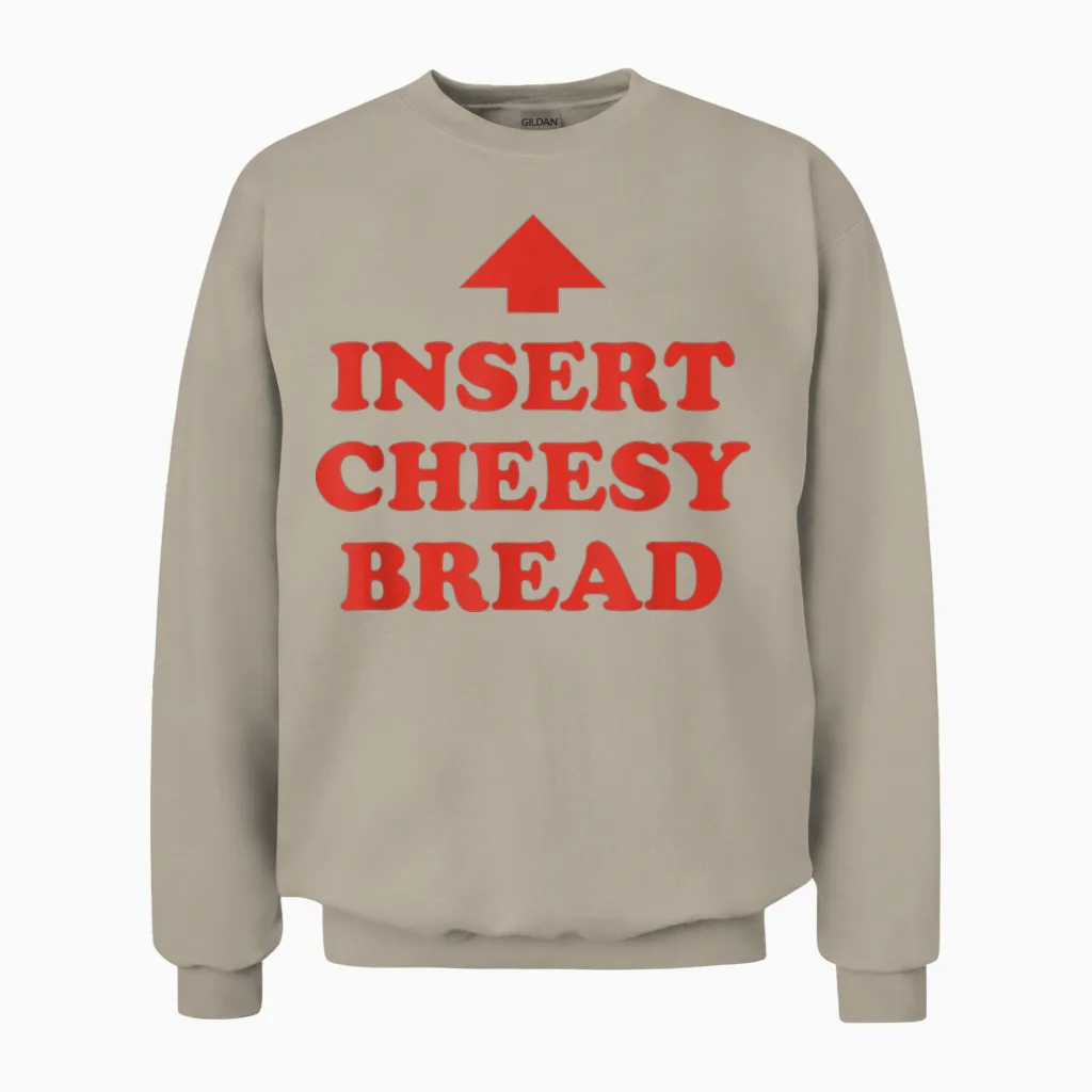 Insert Cheesy Bread Arrow - Funny Cheese Lover Humor Slogan Unisex Sweatshirt in Sand
