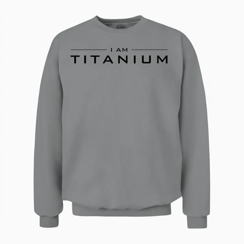 I Am Titanium Unisex Sweatshirt in Sport Grey