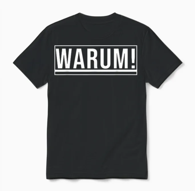 Lustiges Wort - Warum! Unisex T-Shirt in Black