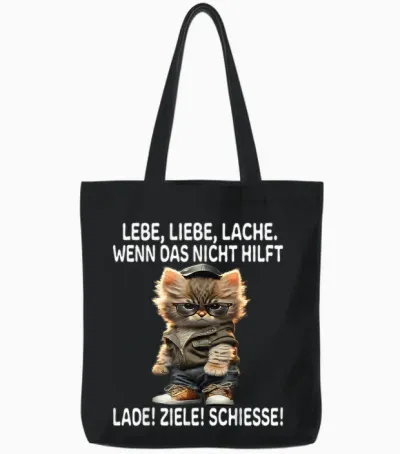 T-Shirt with German Text "lebe Liebe Lache Wenn Nicht Hilft Lade Ziele Schiesse Katzen", Black Tote Bags - Black