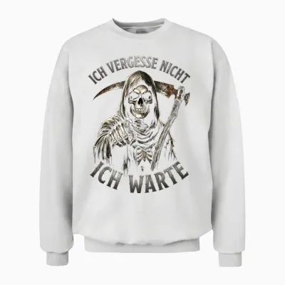Ich Vergesse Nicht Ich Warte Sarkasmus Unisex Sweatshirt - White