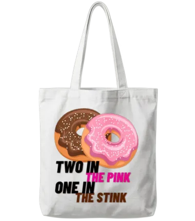 Two in the Pink One in the Stink Funny Shocker Tote Bags - White