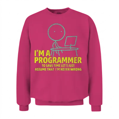 I'm Programer Funny Gifts for Computer Programmer Unisex Sweatshirt - Heliconia