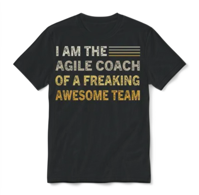I Am the Agile Coach of a Freaking Awesome Team Unisex T-Shirt - Black
