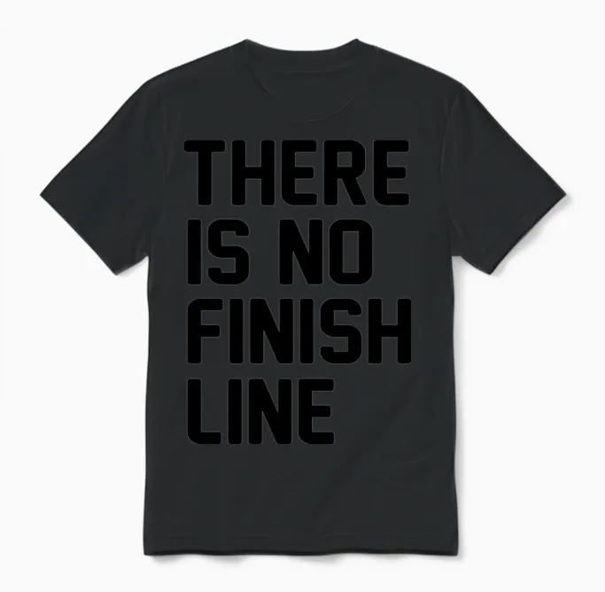 There Is No Finish Line Unisex T-Shirt in Black