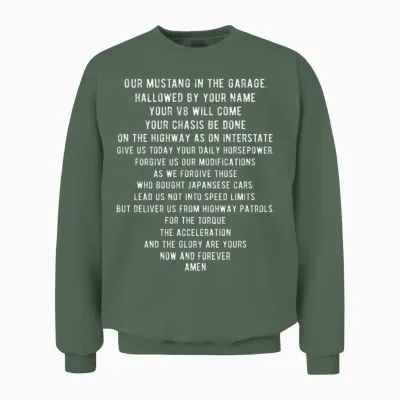 Funny Mustang Car Lords Prayer Unisex Sweatshirt - Military Green
