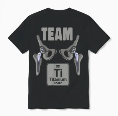 Funny Titianium Hip Replacement Joint Surgery Unisex T-Shirt - Black