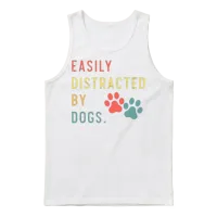 Easily Distracted by Dogs Funny Dog Lovers Dog Mom Unisex Tank Top - White – 1