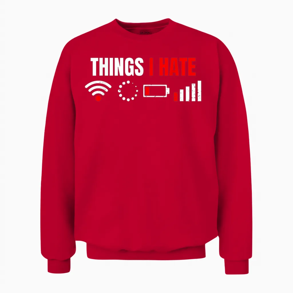 Computer Geek Gift: Things I Hate Hilarious Gamer Present T-Shirt Small Unisex Sweatshirt in Red