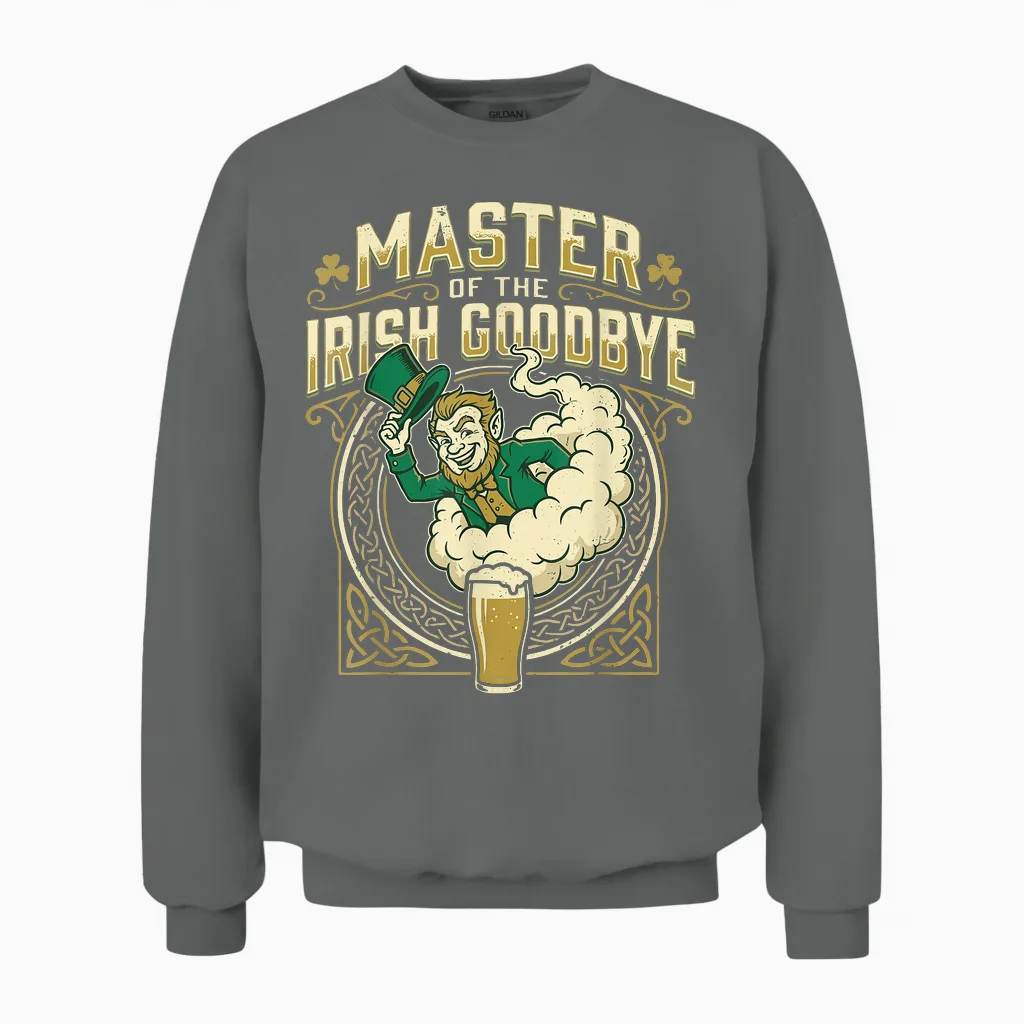 Master of the Irish Goodbye Unisex Sweatshirt in Graphite Heather