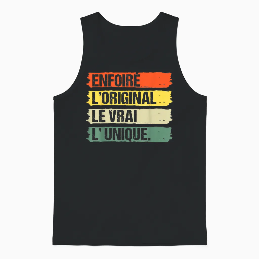 Enfoiré L' Original Le Vrai L' Unique Humour Cadeau Vintage Unisex Tank Top in Black