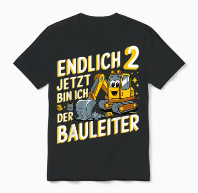 Endlich 2 – Jetzt Bin Ich Der Bauleiter Geburtstagsmotiv Unisex T-Shirt - Black