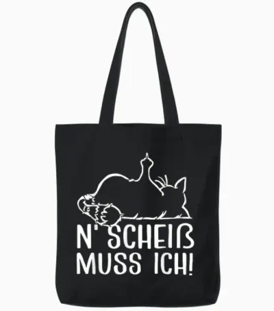 Katze Spruch Lustig Geschenk I N Scheiß Muss Ich Tote Bags - Black