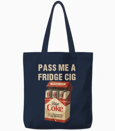 Funny Pass Me a Fridge Cig Funny Fridge Cig of Men Wom Tote Bags - Navy