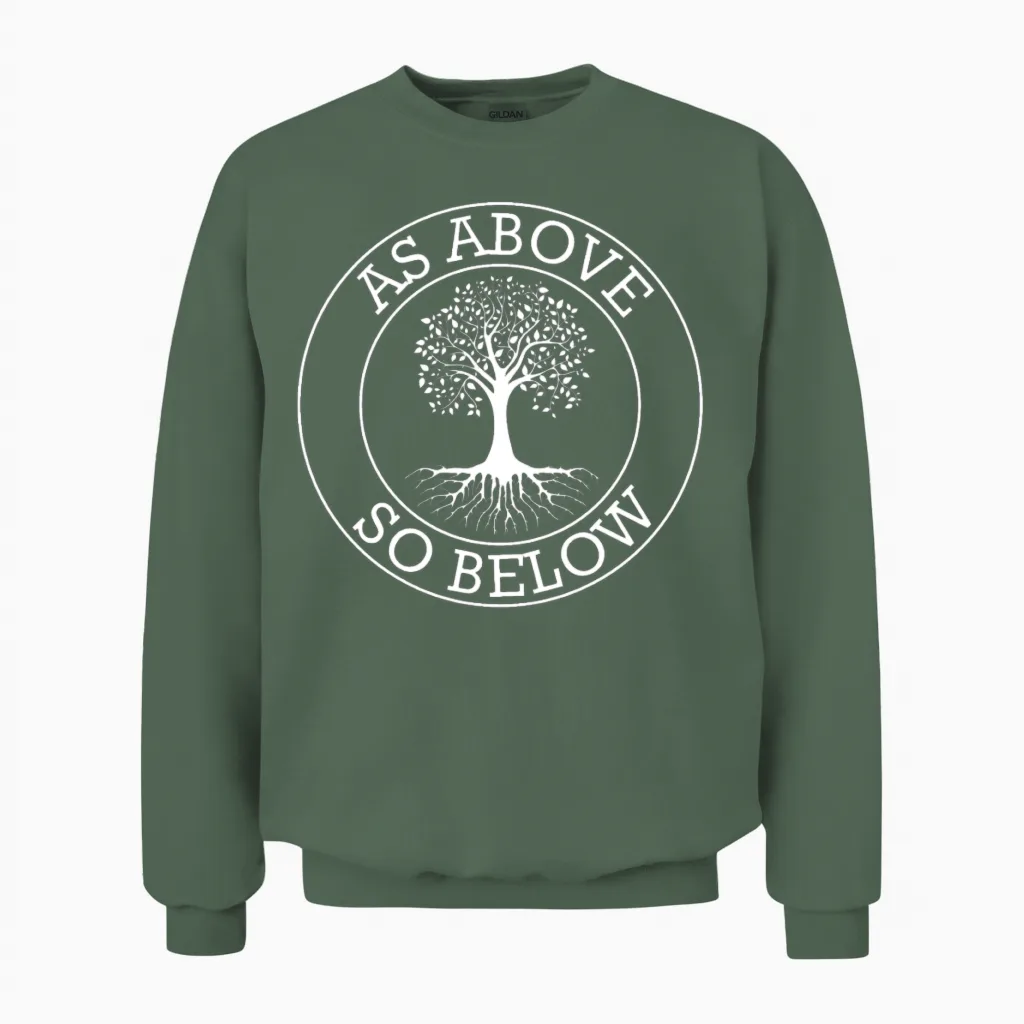As Above, So Below - Spirituality Tree Unisex Sweatshirt in Military Green