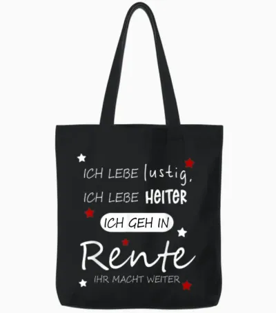 Funny Funny Humour T-Shirt with German Text "ich Geh in Rente [german Language], Black Tote Bags - Black