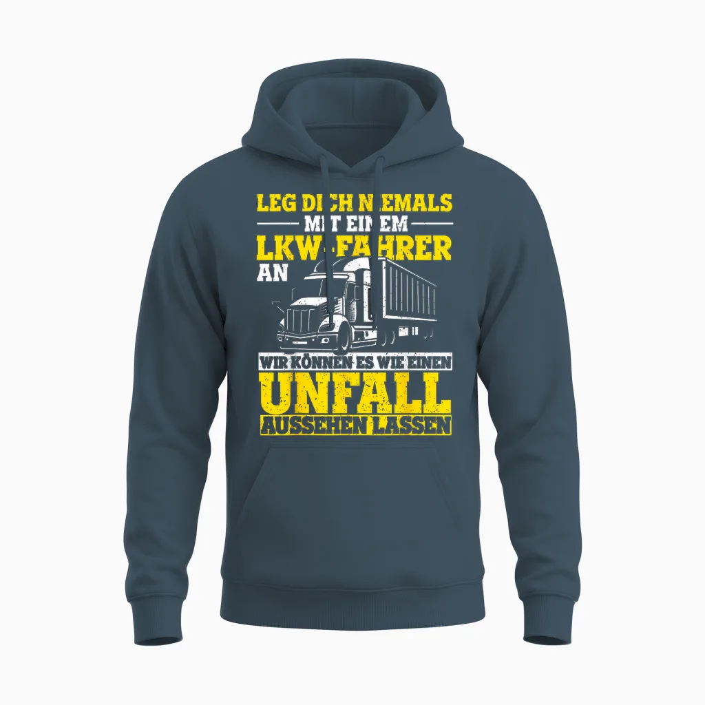 Leg Dich Niemals Mit Einem Lkw-Fahrer an Trucker Spruch Unisex Hoodie in Dark Heather