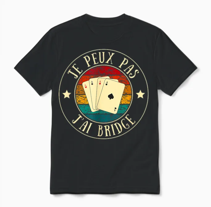 Je Peux Pas J'ai Bridge Man Humour Gift Funny T-Shirt, Black, S Unisex T-Shirt in Black