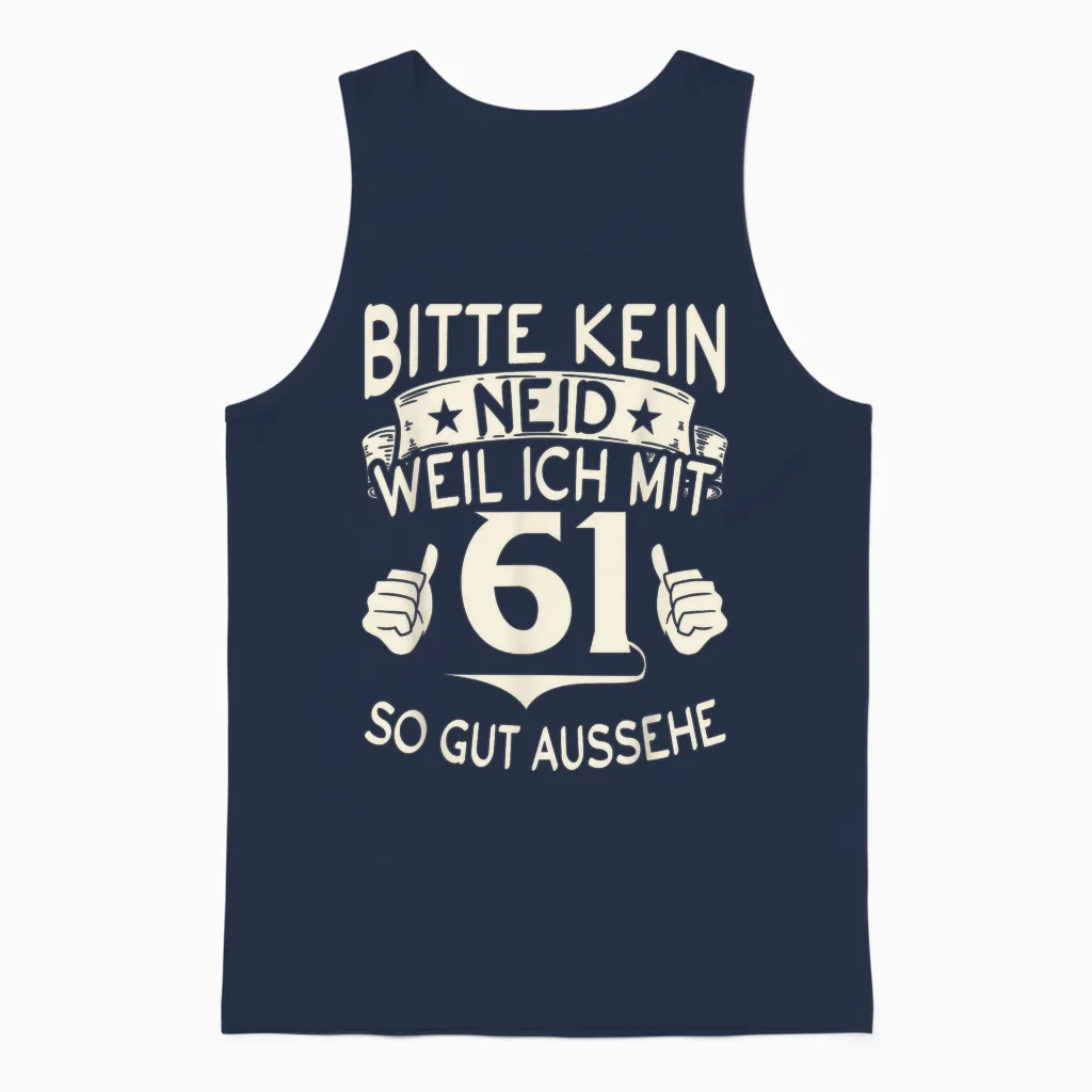Bitte Keine Eneid Weil Ich Mit 61 So Gut Aussehe 61 Birthday T-Shirt, Black, S Unisex Tank Top in Navy