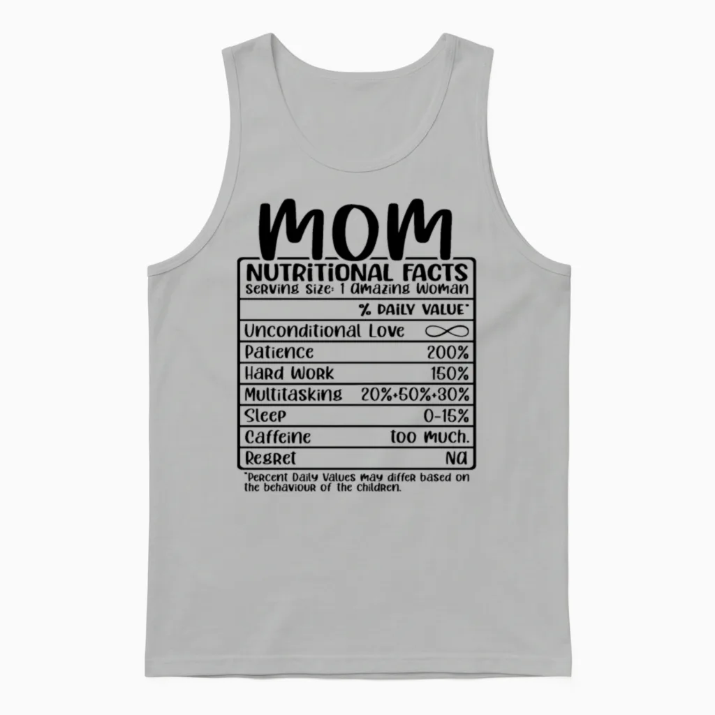Mom, Nutritional Facts, Funny Mom Gift Unisex Tank Top in Ash
