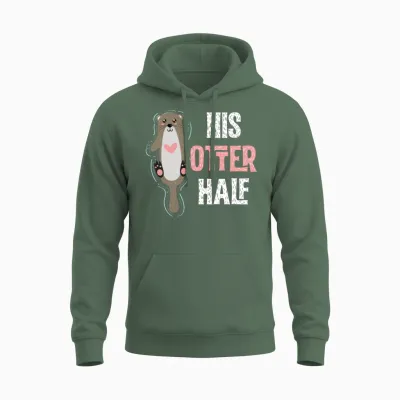 His Otter Half Punny Romantic Couple Valentine's Unisex Hoodie - Military Green