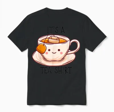 Niedliches Kawaii It's a Tea Shirt Lustiges Geschenk Teeliebhaber Männer Frauen Unisex T-Shirt - Black