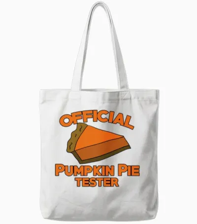 Official Pumpkin Pie Tester for Thanksgiving Tote Bags - White