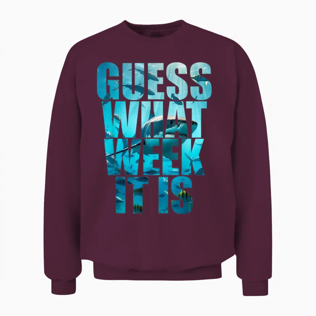 Guess What Week It Is Funny Shark Awareness Support Summer Unisex Sweatshirt in Maroon
