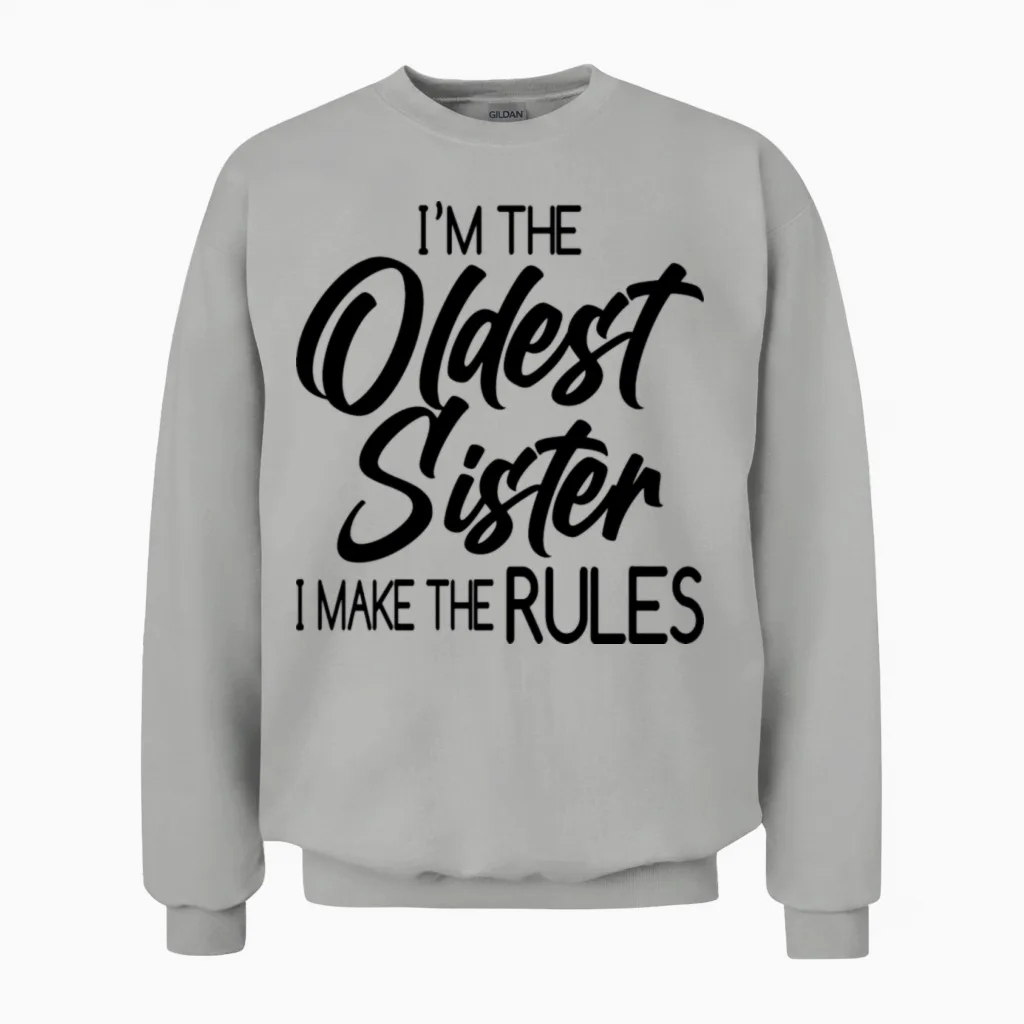Funny Oldest Sister Saying Unisex Sweatshirt in Ash