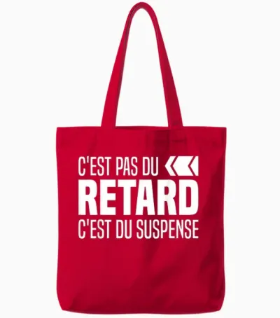 C'est Pas Du Delay C'est Du Suspense Always Delay Funny Tote Bags - Red
