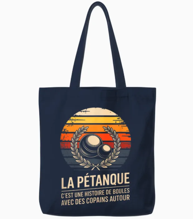 La Petanque C Est Une Histoire De Boules Avec Des Copains Tote Bags in Navy