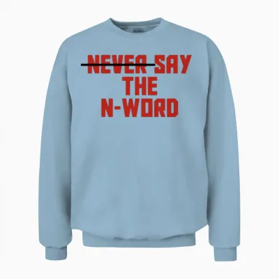 N Word Unisex Sweatshirt - Light Blue
