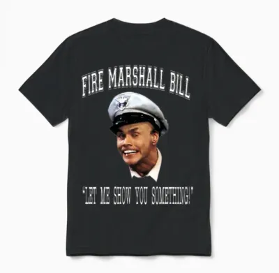Fire Marshall Bill - Let Me Show You Something Unisex T-Shirt - Black