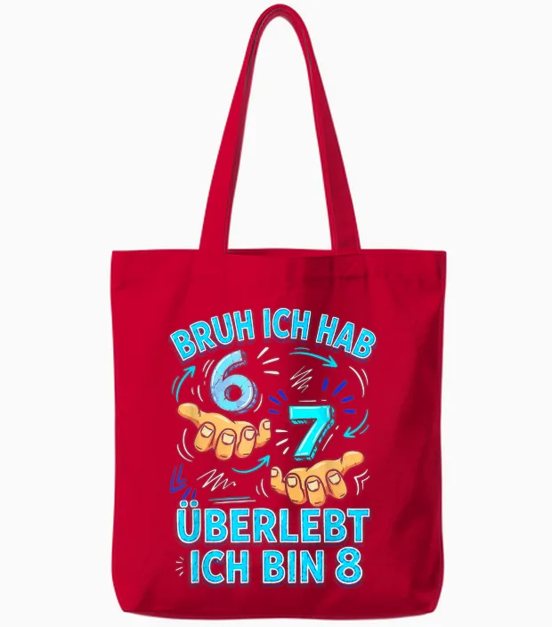 Six-Seven Meme 8. Geburtstag Bruh 6 7 überlebt Ich Bin 8 Tote Bags in Red