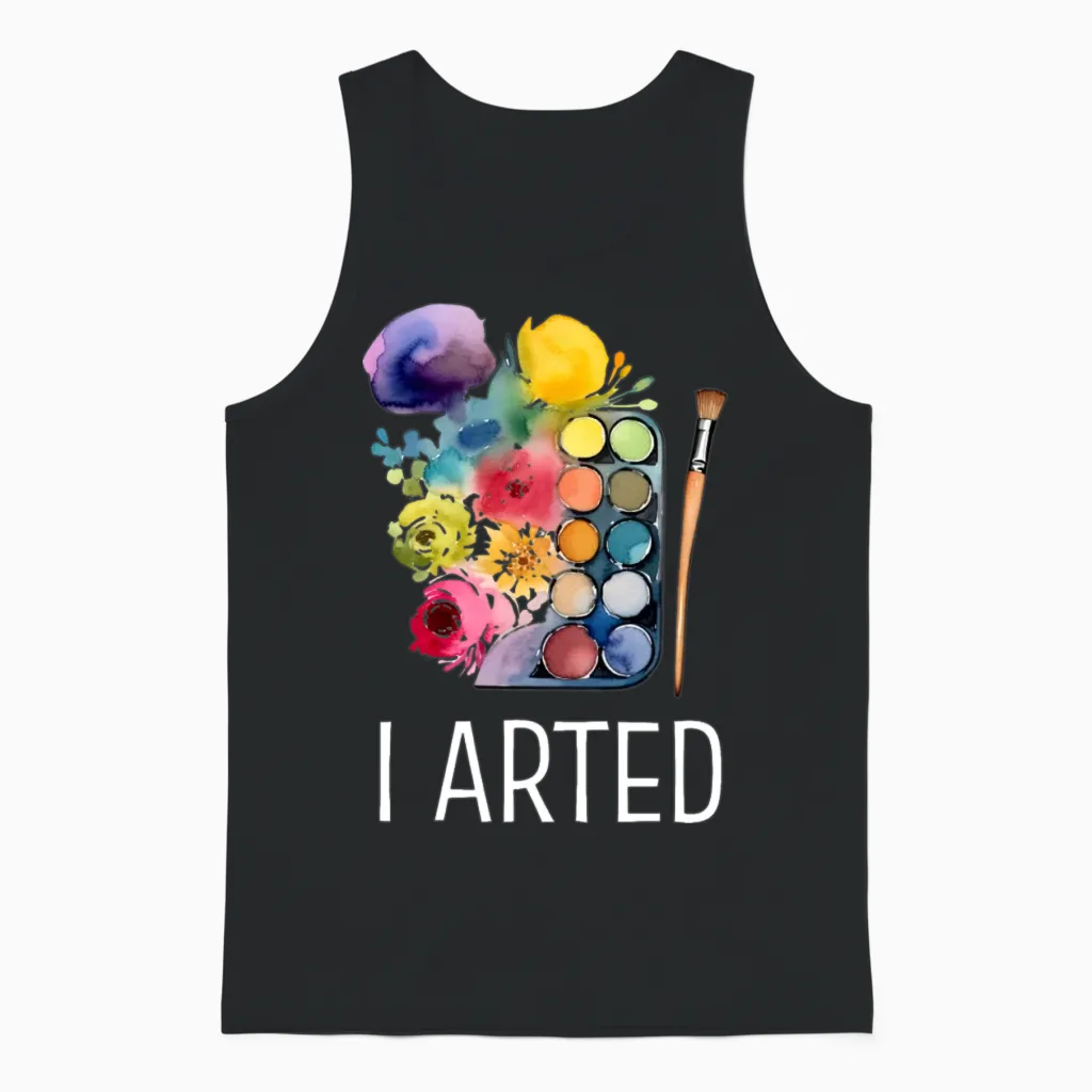 I Arted - Funny Artist Unisex Tank Top - Black