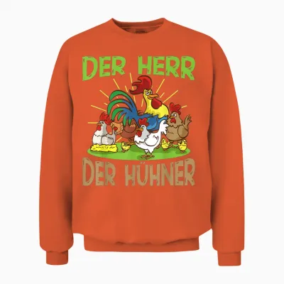 Der Herr Der Hühner Huhn Hühner Unisex Sweatshirt - Orange