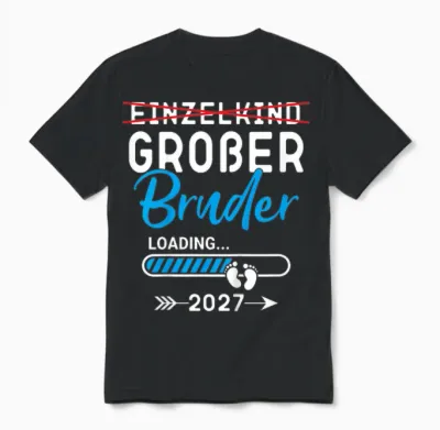 Kinder Einzelkind Großer Bruder Loading 2027, Großer Bruder 2027 Unisex T-Shirt - Black
