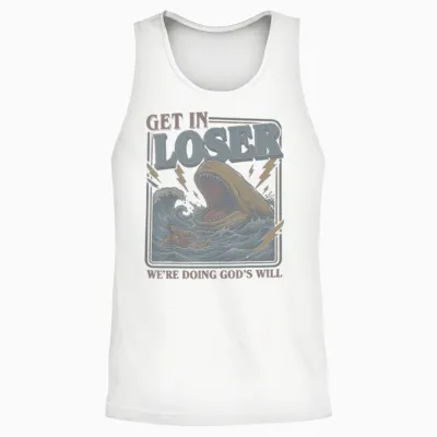 Get in Loser We're Doing God's Will Funny Christian Bible Unisex Tank Top - White