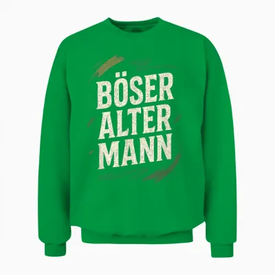 Böser Alter Mann - Böser Humor Schwarzer Humor Unisex Sweatshirt - Irish Green