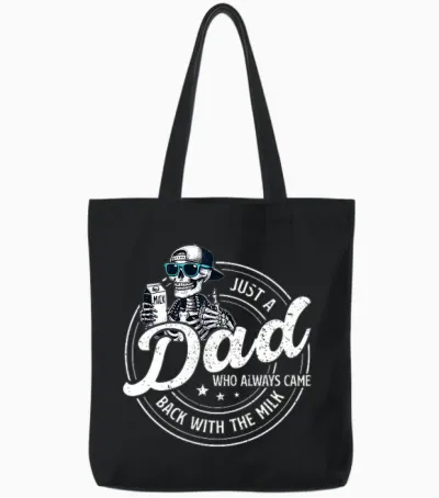 Funny Just a Dad Who Always Came Back with the Milk Tote Bags - Black