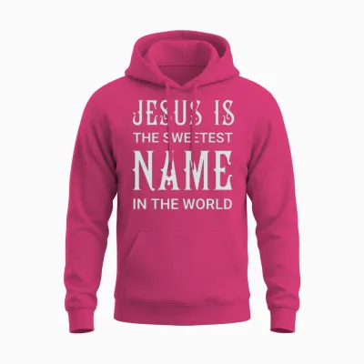 Jesus Is the Sweetest Name Unisex Hoodie - Heliconia