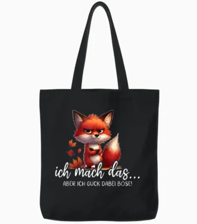 Ich Mach Das Aber Ich Guck Dabei Böse Lustig Fuchs Spruch Tote Bags - Black