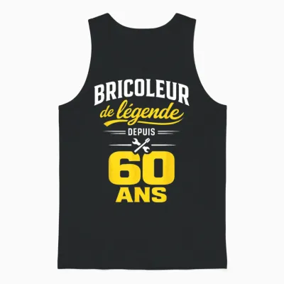 Bricoleur De Légende 60 Ans Homme Humour Cadeau Anniversaire Unisex Tank Top - Black