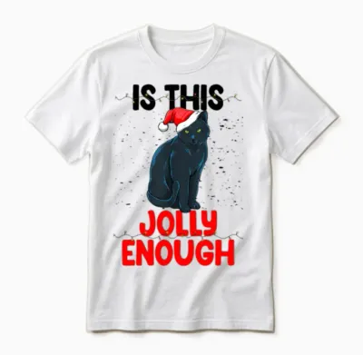 Is This Jolly Enough Unisex T-Shirt - White