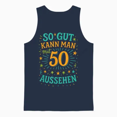 So Gut Kann Man Mit 50 Aussehen - Geburtstag Unisex Tank Top - Navy